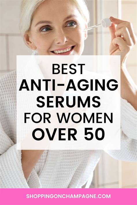 Best Anti Aging Serums For Women Over 50 — Shopping On Champagne