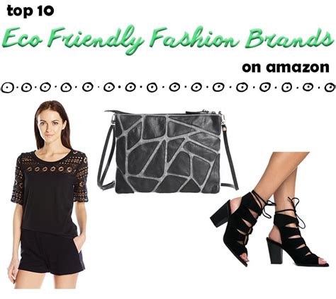 By jenna pizzuta and ruthie friedlander. Top 10 Eco Friendly Fashion Brands on Amazon