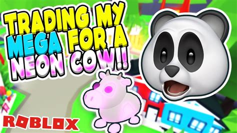 Trading For A Mega Neon Cow Adopt Me Roblox Youtube
