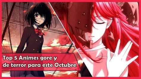 Top 5 Animes Gore Y De Terror Que Tienes Que Ver Este Mes De Octubre