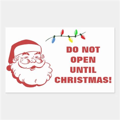 Do Not Open Until Christmas Santa Warning Rectangle Sticker Zazzle
