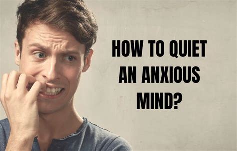 How To Quiet An Anxious Mind Meltblogs