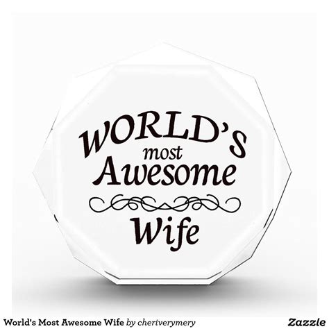 Worlds Most Awesome Wife Acrylic Award Zazzle Old Greeting Cards