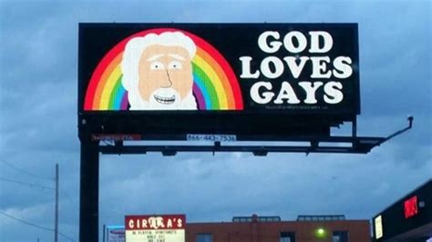 God Loves Gays Billboards Popping Up Around The U S