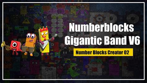 Numberblocks Gigantic Band V6 L Number Blocks Creator 02 Youtube