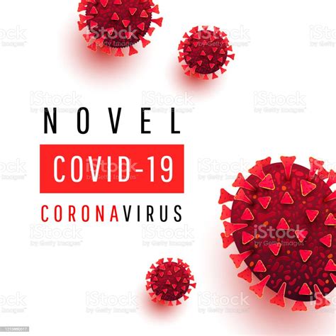 Novel Covid 19 Coronavirus Text And Red Cells On A White Background