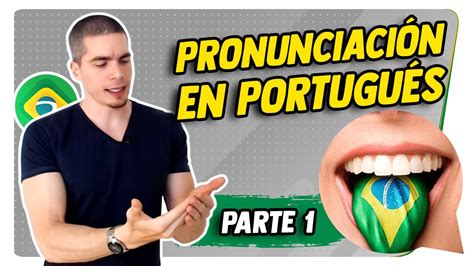 Aprende A Pronunciar El Portugués Brasileño Parte 1 Philipebrazuca