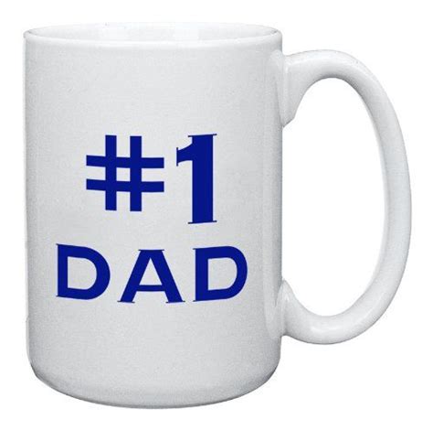 Number 1 Dad Mug 1 Dad Mug Coffee Mug Printed Tested In The Usa 11oz White 1 Dad