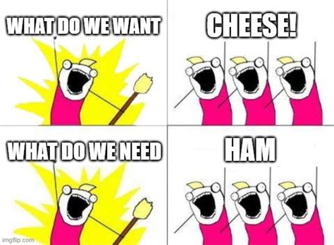 Cheese Vs Ham Imgflip