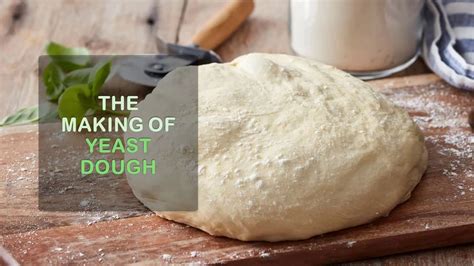 The Making Of The Yeast Dough Youtube