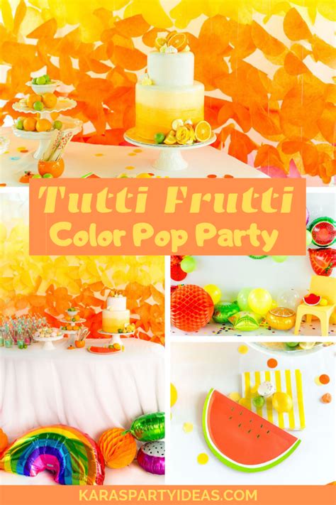 Karas Party Ideas Tutti Frutti Color Pop Party Karas Party Ideas