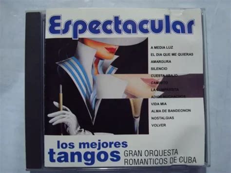 Los Mejores Tangos Gran Orquesta Romanticos De Cuba Cuotas Sin Interés