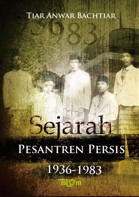 Sejarah Pesantren Persis 1936 1983 Jkc Explorer