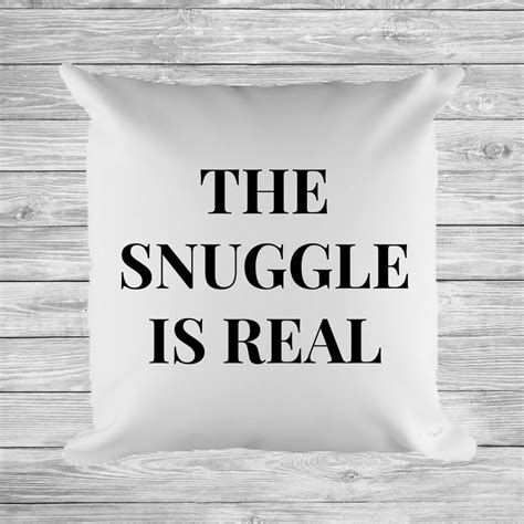 The Snuggle Is Real Decor Pillow Home Decor Pillow Etsy