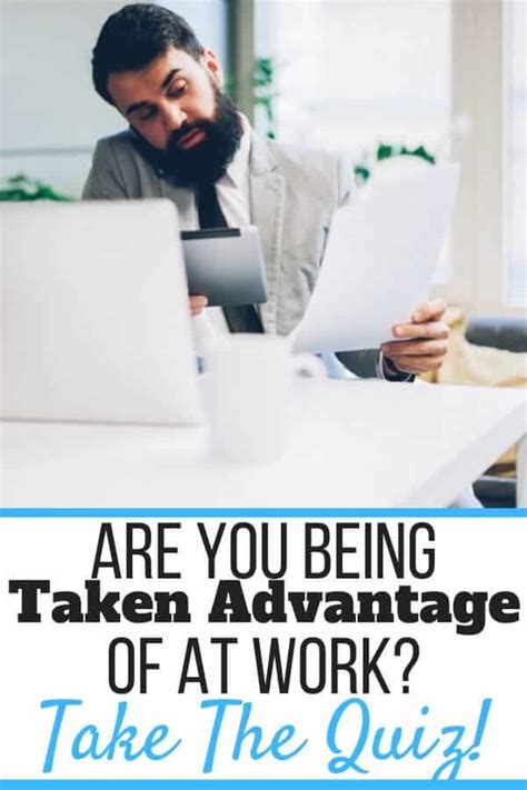 Am I Being Taken Advantage Of At Work Quiz Find Out With These 10