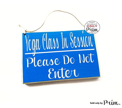 Yoga Class In Session Please Do Not Enter 8x6 Custom Wood Sign Etsy