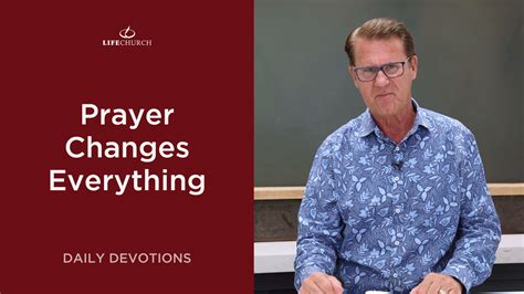 Prayer Changes Everything Life Church Uk
