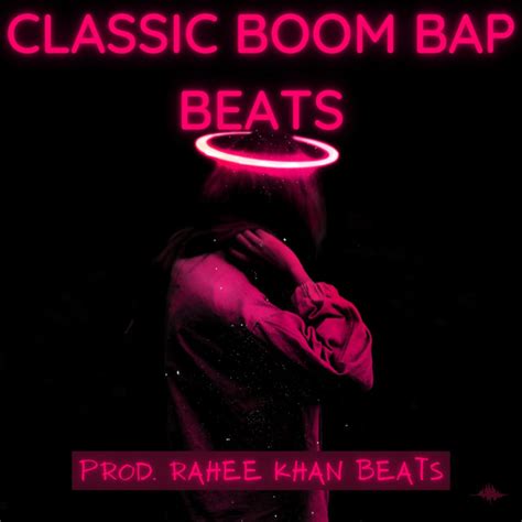 Classic Boom Bap Beat Single By Rahee Khan Beats Spotify