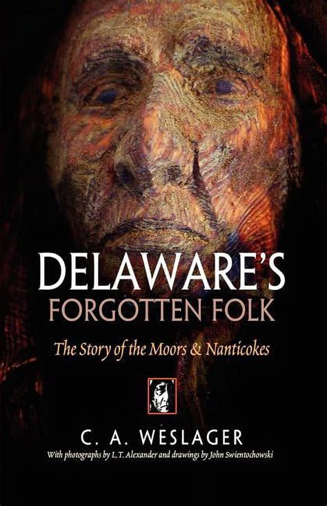 Delaware S Forgotten Folk The Story Of The Moors And Nanticokes Paperback