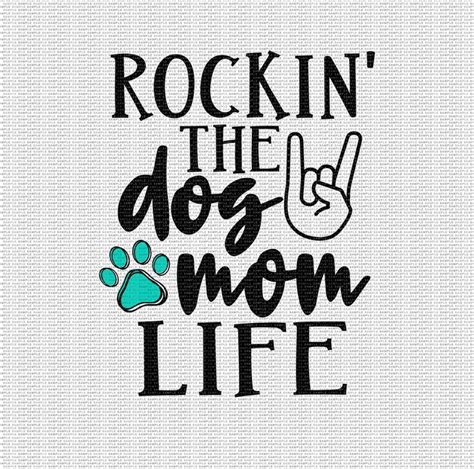 Rockin The Dog Mom Life Svg Dog Mom Svg Dog Mama Svg Dog Love Etsy