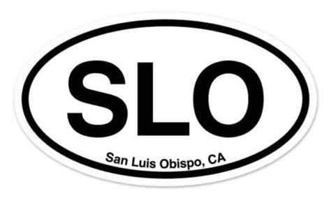 Slo San Luis Obispo Ca California Oval Car Window Bumper Sticker Decal