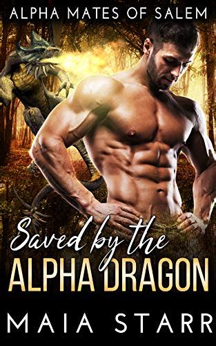 Saved By The Alpha Dragon Alpha Mates Of Salem Kindle Edition By