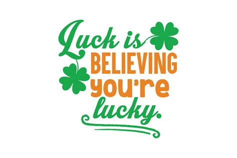 Luck Is Believing Youre Lucky Graphic By Thelucky · Creative Fabrica