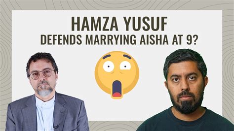 Hamza Yusuf Defends Muhammads Child Marriage Of Aisha Youtube