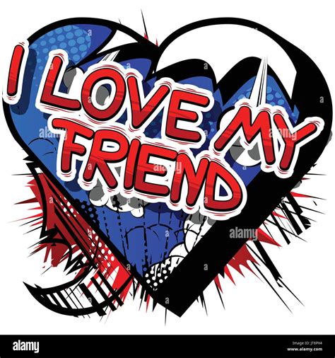 i love my friend comic book style phrase on abstract background stock vector image and art alamy