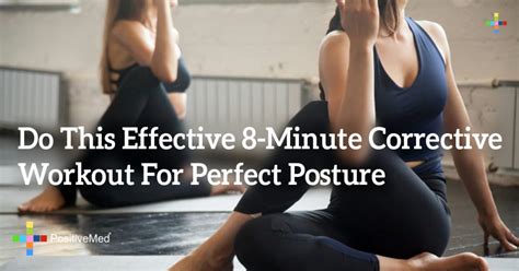 Do This Effective 8 Minute Corrective Workout For Perfect Posture
