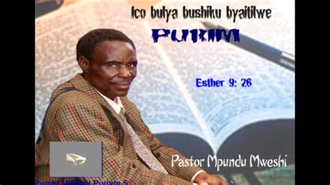 Ico Bulya Bushiku Byaitilwe Purim By Pastor Mpundu Mweshi Pt2 Zambian