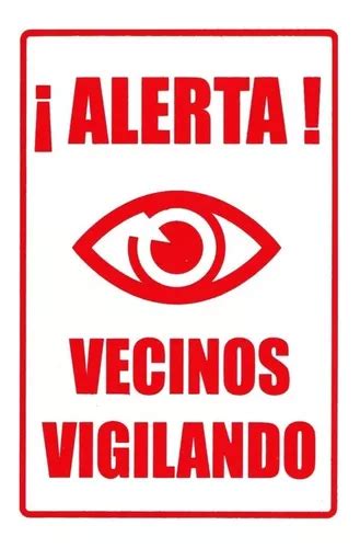 6 letreros de alerta vecinos vigilando 30cm x 20cm meses sin intereses