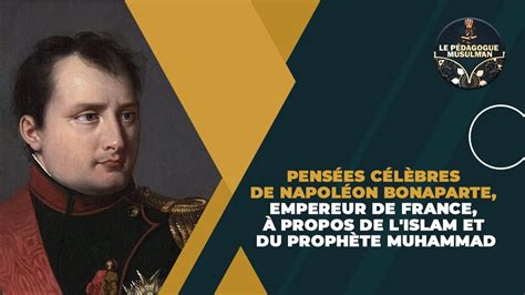 Pens Es De Napol On Bonaparte Empereur De France Propos De L Islam Et Du Proph Te Muhammad
