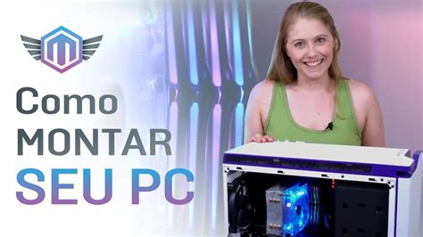 Como Montar Um Computador Parte 2 Youtube