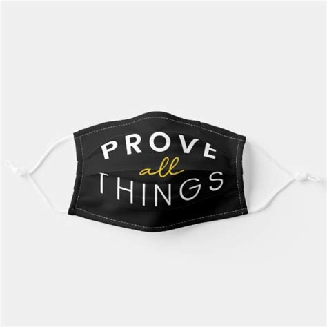 Prove All Things Yellow Bible Quote Typography Cloth Face Mask