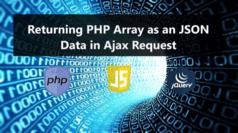 Return Php Array As Json Data In Jquery Ajax Request Tutorial