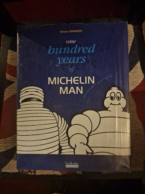 Michelin Man 100 Years Of Bibendum By Olivier Darmon Hardcover 1998