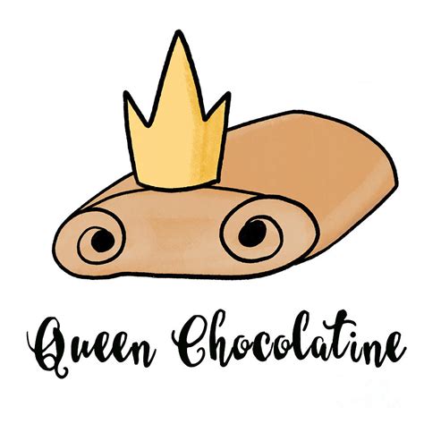 Queen Chocolatine Team Chocolatine Digital Art By Nathalie Aynie Fine Art America