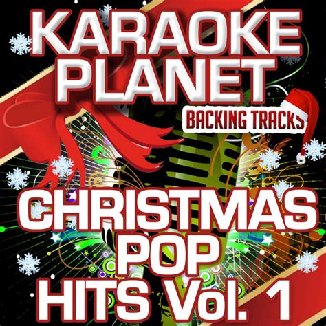christmas pop hits vol 1 karaoke planet album by a type player spotify