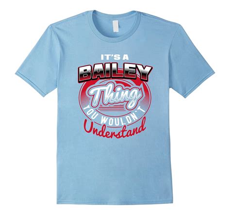 Bailey Name T Shirts Its A Bailey Thing Art Artvinatee