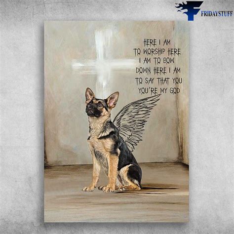 German Shepherd Angel Here I Am To Worship Here I Am To Bow Down