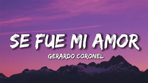 Gerardo Coronel El Jerry Se Fue Mi Amor Letralyrics Corridos