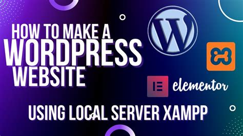 How To Make Wordpress Website Wordpress Intalling Xampp Making Wordpress Website