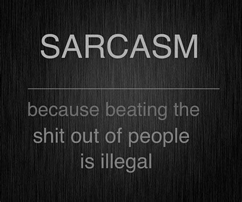 Sarcasm Funny Quotes Sarcastic Quotes Words