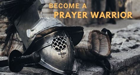 Become A Prayer Warrior Essential Characteristics You Need