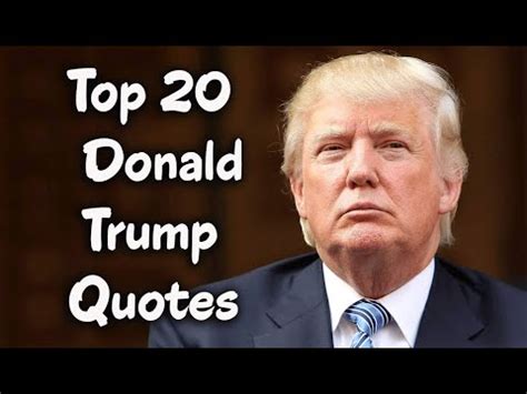 #donald trump #the donald #trump quotes #best trump quotes #the wall #mexico #make them pay. Top 20 Donald Trump Quotes - The American business magnate ...