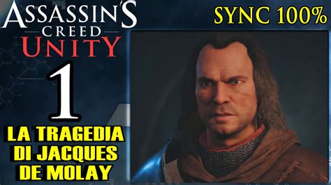 Assassin S Creed Unity Ita La Tragedia Di Jacques De Molay Youtube