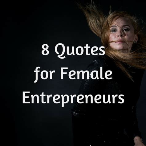 25 Quotes For Lady Entrepreneurs And Badass Women