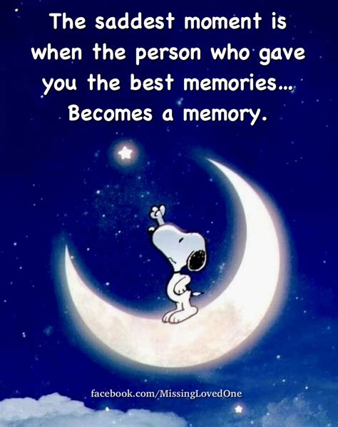 The Saddest Moment Is When The Person Who Gave You The Best Memories