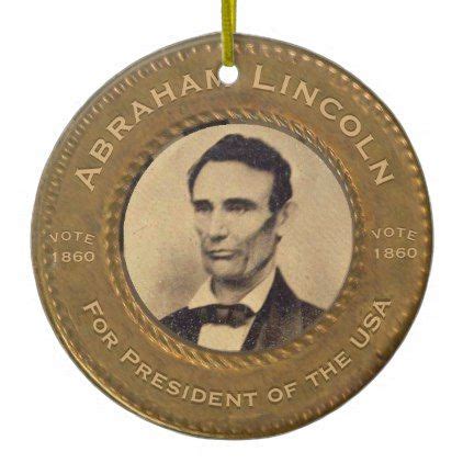 Products:gift wrap, greeting cards, stationery. Abraham Lincoln Vintage Campaign Ceramic Ornament | Zazzle ...
